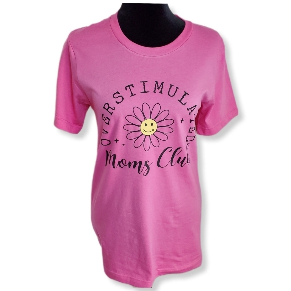 NWOT Pink Overstimulated Moms Club Bella + Canvas Short Sleeve TShirt Sz S